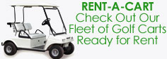Rent-A-Cart: Check out our fleet of golf carts ready for rent!
